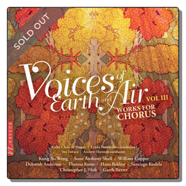 Album cover for Voices of Earth and Air, Vol. III – Works for Chorus, featuring a symmetrical autumn leaf pattern in red, orange, and gold tones with Navona Records branding and “Sold Out” ribbon overlay.